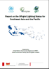 Report on the Off-grid Lighting Status for Southeast Asia and the Pacific